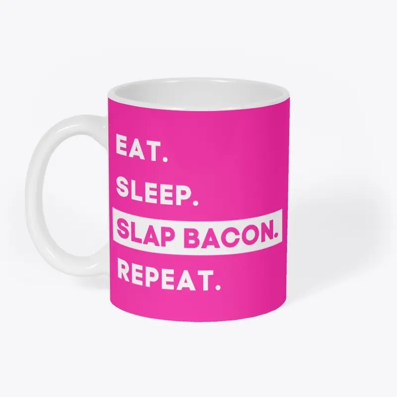 Slap Bacon.